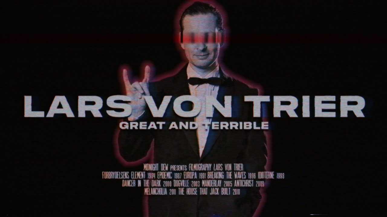 Великий и ужасный Ларс фон Триер / Фильмография Ларса фон Триера