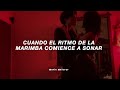 when marimba rhythms start to play - TikTok | Letra en Español/Lyrics