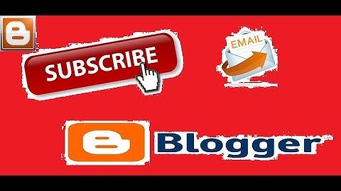 How to Create  Email Subscribe box in Blogger