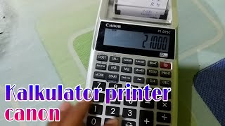 Cara menggunakan kalkulator printer dari canon.