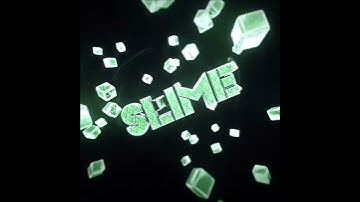 Slime Intro!