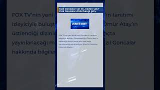 Kızıl Goncalar Var Mı, Neden Yok? Kızıl Goncalar Dizisi Hangi Gün, Saat Kaçta Başlıyor? Kızıl Gonca