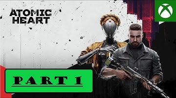 Atomic Heart Gameplay Walkthrough Part 1 - No Commentary (FULL GAME)