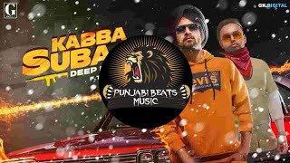 Kabba Subaah : Deep Dosanjh ( BASS BOOSTED ) Latest Punjabi Songs 2020