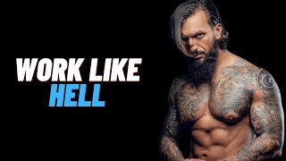 Work Like Hell - Best Motivational Video | Powerful Motivational Speech 2023