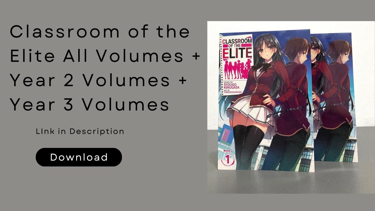 CLASSROOM OF THE ELITE LIGHT NOVEL ALL VOLUMES EPUB - jnovels