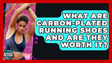 What Are Carbon-plated Running Shoes And Are They Worth It? - Running Beyond Limits