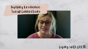 Building Resilience: Social Connections