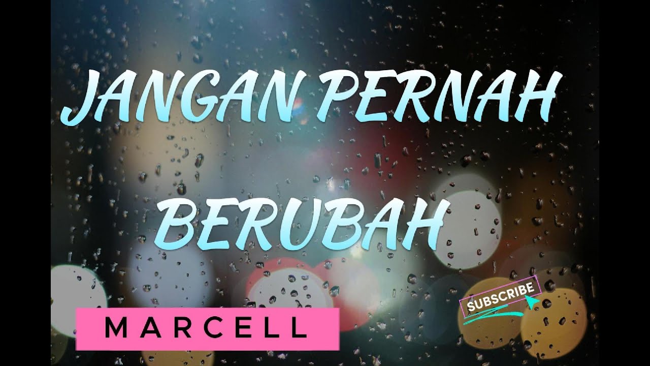 MARCELL – JANGAN PERNAH BERUBAH – Cover & lyric ( Cover by FANAH