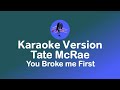 Tate McRae - You broke me first | Karaoke original
