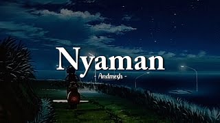 Nyaman - Andmesh (speed up   lyrics) | TikTok Version