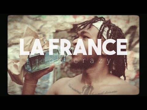 LA France - I Go Crazy