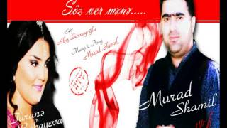 Murad Shamil & Turane Babayeva - Soz ver mene