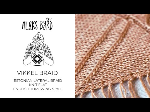 Vikkel Braid Estonian Lateral Braid knit flat English Throwing Style Tutorial by Aleks Byrd