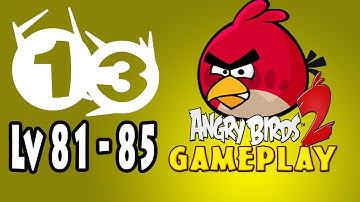 Angry Bird 2 IOS Walkthrough Part 13 Chirp valley Level 81 to 85