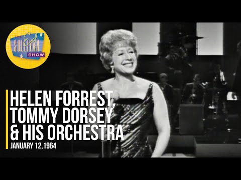 Helen Forrest Tommy Dorsey His Orchestra I Ve Heard That Song Before On The Ed Sullivan Show 