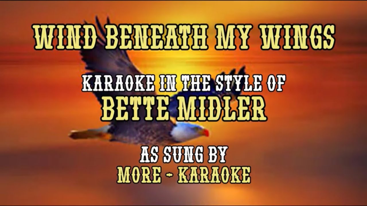 Wind Beneath My Wings Instrumental Wind Beneath My Wings (Karaoke, sung by Wayne Nickson) - YouTube