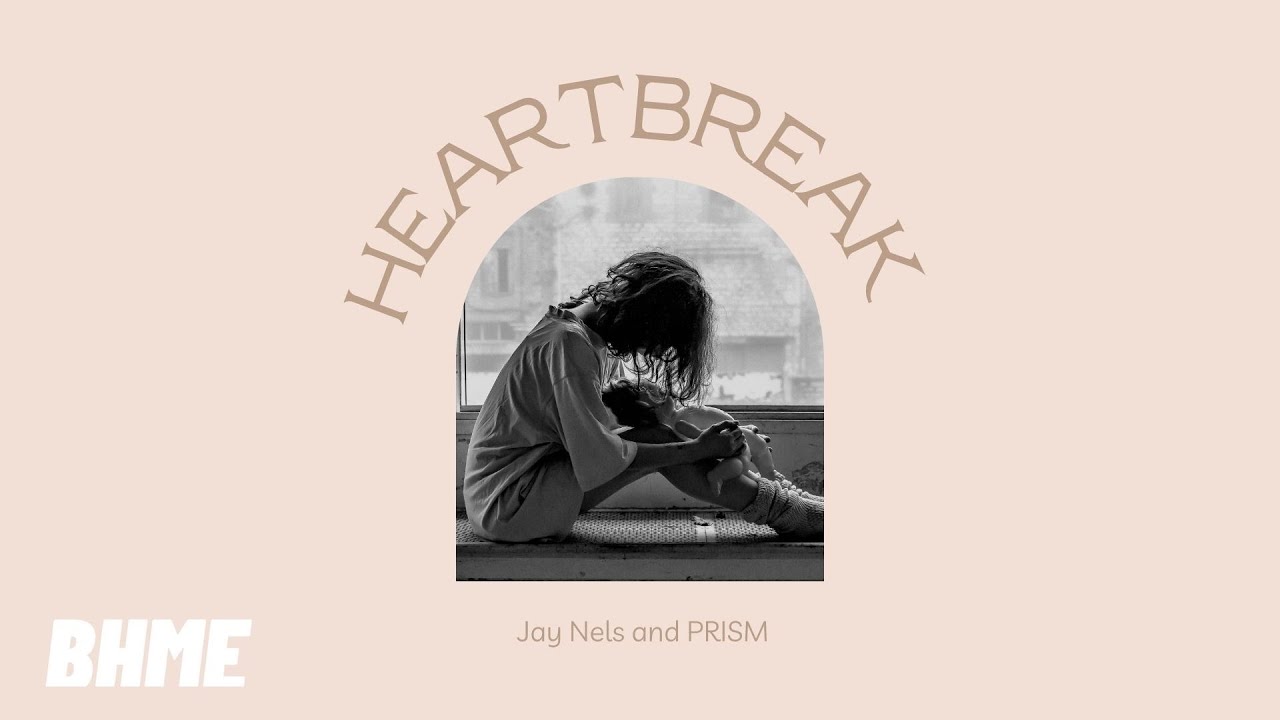 Watch Jay Nels, PRISM - Heartbreak on YouTube Watch Jay Nels, PRISM - Heartbreak on YouTube