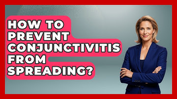 How To Prevent Conjunctivitis From Spreading? - Optometry Knowledge Base