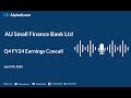 Au small finance bank ltd q4 fy202324 earnings conference call