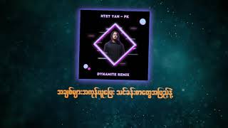 Htet Yan - PK ( Dynamite Remix ) Out Now!!!