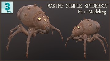 Creating a Stylized Spider Robot in 3ds Max 2024