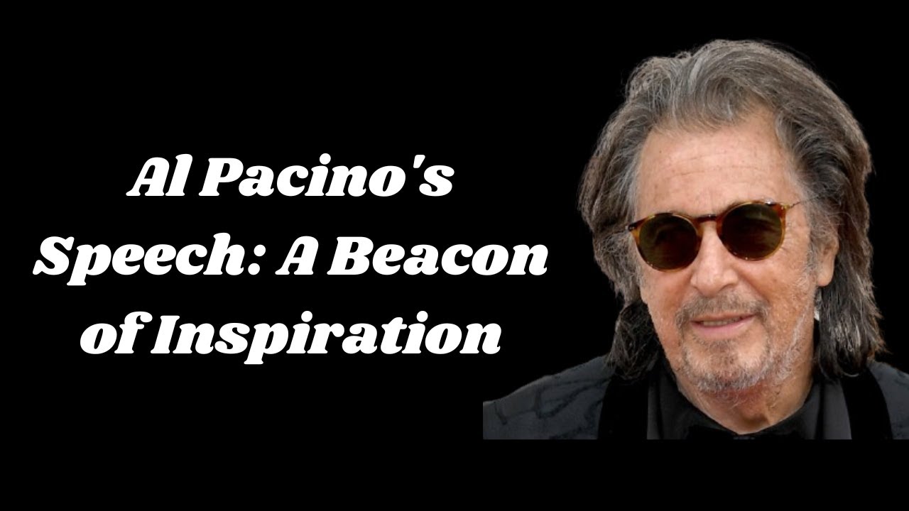 Al Pacino's Speech: A Beacon of Inspiration #storyinside2.2 #motivation