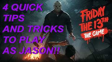 4 QUICK TIPS AND TRICKS FOR PLAYING JASON - FRIDAY THE 13TH THE GAME