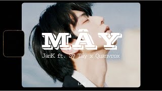 Mây - JanK ft. Sỹ Tây x Quanvrox「Lofi Ver.」/ Official Lyrics Video