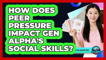 How Does Peer Pressure Impact Gen Alpha