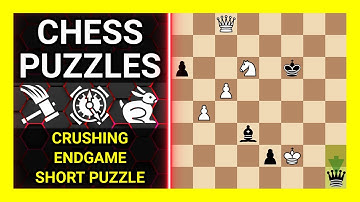 Chess Puzzles to Practice. Themes: Crushing, Endgame, Short puzzle. Learn Chess