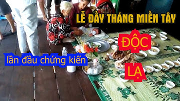 Lần đầu chứng kiến lễ đầy tháng độc đáo và lạ mắt ở miền tây