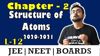 Structure of Atom || Electro-Magnetic Waves || L-12 || JEE || NEET || BOARDS