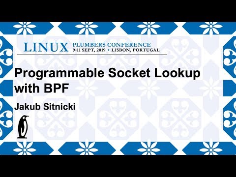 LPC2019 - Programmable socket lookup with BPF