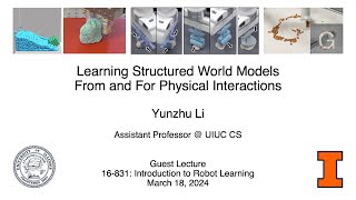 [CMU 16-831][Guest Lecture] Learning Structured World Models From and For Physical Interactions