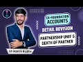 CA Foundation Accounts | Partnership Unit 5 Revision | Detailed Revision | CA Ekansh Rajdev