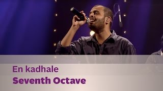 En kadhale - Seventh Octave - Music Mojo Season 2 - Kappa TV chords