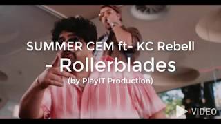 SUMMER CEM ft. KC Rebell - Rollerblades (lyrics)