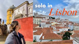 SOLO IN LISBON, PORTUGAL | the red bridge, LX factory, wine tasting, & a day trip to Sintra