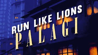 Run Like Lions - Palagi (OFFICIAL LYRIC VIDEO)