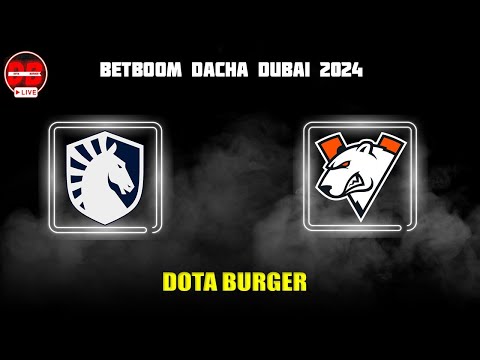 [RU] Team Liquid-Virtus Pro bo2 | BetBoom Dacha Dubai 2024 Group Stage | Dota Burger