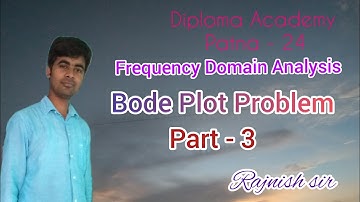 Bode Plot of Composite Transfer Function | Part 3 | Lec 25 | Rajnish Sir
