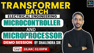 MICROCONTROLLER & MICROPROCESSOR | TRANSFORMER BATCH ( D BATCH ) DEMO SESSION BY SHAILENDRA SIR