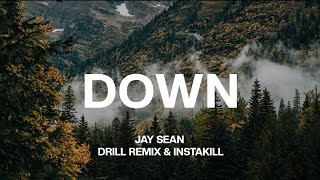 Jay Sean - Down (Lyrics) | Drill Remix | Prod. INSTAKILL