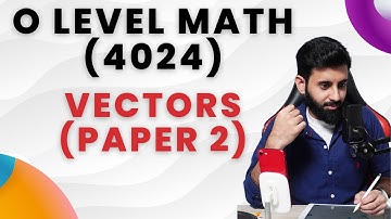 O level Math - VECTORS (PAPER 2)