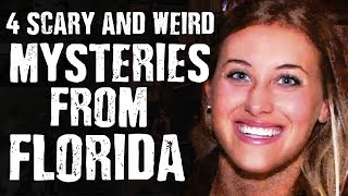 4 SCARY & WEIRD Mysteries from Florida