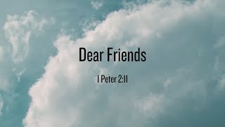 1 Peter 2:11 Dear Friends #scripturemusic #bibleverse #bibleinsong #bibleverses #1peter #1peter2  2