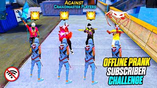 OFFLINE PRANK ⚠️ SUBSCRIBER CHALLENGE 👊 AGAINST GRANDMASTER PLAYERS 😈 BEST GRANDMASTER MATCHS | HTG