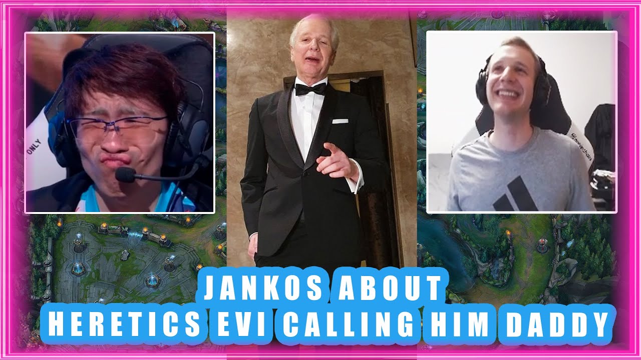 Jankos About Heretics Evi Calling Him DADDY