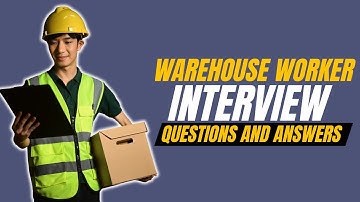 Top 20 Warehouse Worker Interview Questions and Answers for 2025